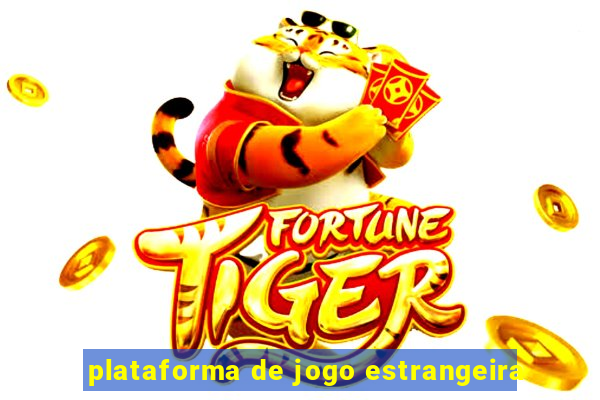 plataforma de jogo estrangeira